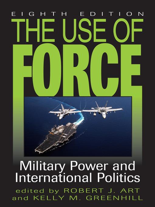 Title details for The Use of Force by Robert J. Art - Available